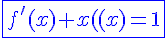 \blue\fbox{4$f^'(x)+xf(x)=1}